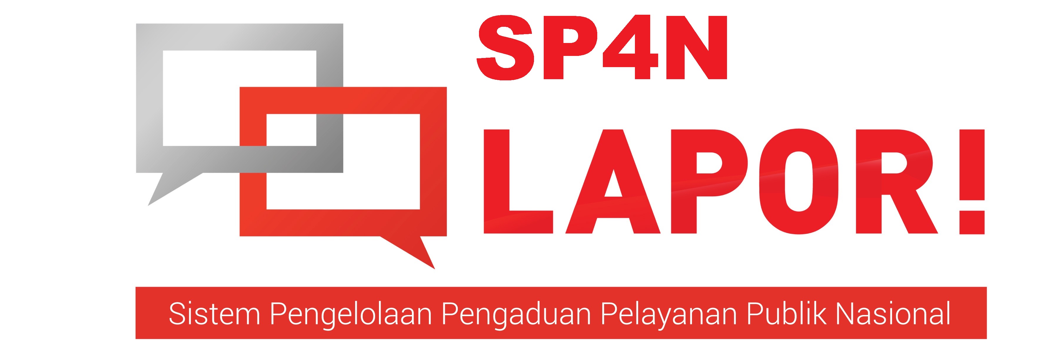 Sistem Pengelolaan Pengaduan Pelayanan Publik Nasional (SP4N) - Layanan Aspirasi dan Pengaduan Online Rakyat (LAPOR)